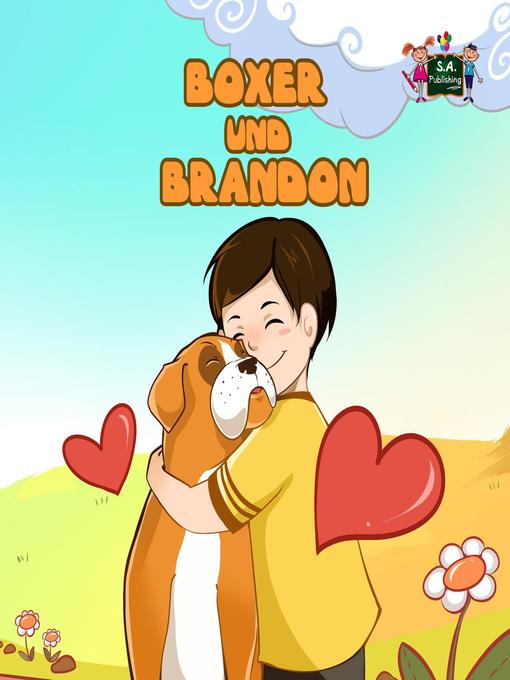 Title details for Boxer und Brandon by S.A. Publishing - Available
